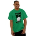 thumbnail image 4 of I'd Tap That Golf Ball Sexual Sports Men's Graphic T Shirt Tees Brisco Brands S, 4 of 6