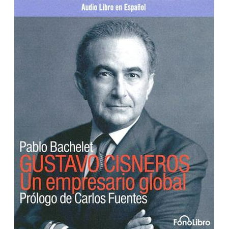 Gustavo Cisneros Un Empresario Global PDF