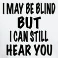 thumbnail image 3 of CafePress - I May Be Blind But I Can Still Hear You T Shirt - Men's Classic T-Shirts, 3 of 4
