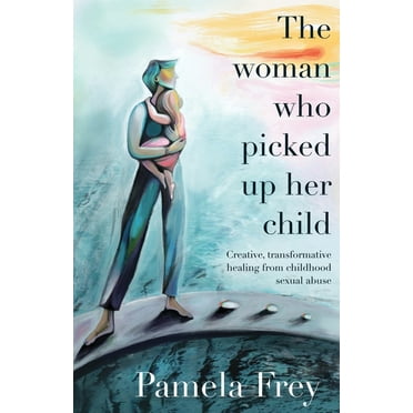 The Woman Who Picked Up Her Child (Paperback)