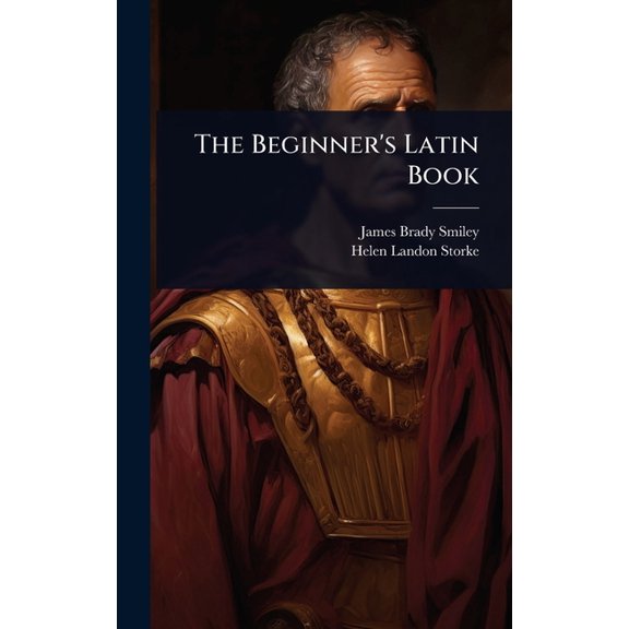 The Beginner's Latin Book, (Hardcover)
