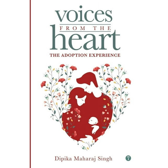 Voices From The Heart - The Adoption Experience, (Paperback)