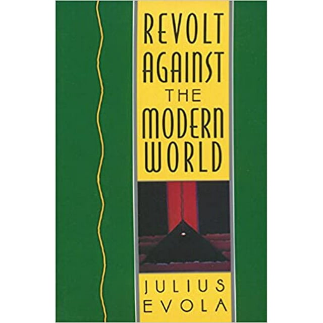 Revolt Against the Modern World Hardcover 1995 by Julius Evola
