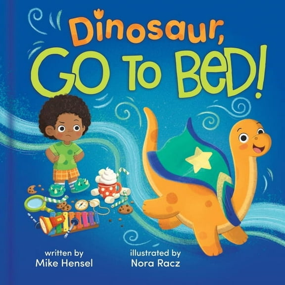 Go to Bed Dinosaur, Go to Bed!, (Hardcover)