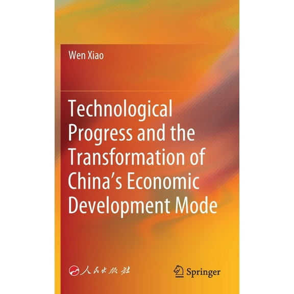 Technological Progress and the Transformation of China's Economic Development Mode, (Hardcover)