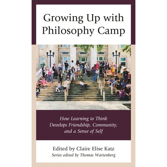Big Ideas for Young Thinkers Growing Up with Philosophy Camp: How Learning to Think Develops Friendship, Community, and a Sense of Self, (Paperback)