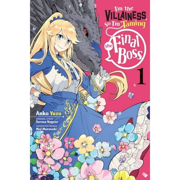 I'm the Villainess, So I'm Tam I'm the Villainess, So I'm Taming the Final Boss, Vol. 1 (Manga), Book 1, (Paperback)