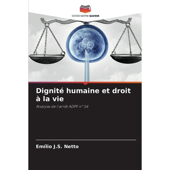 Dignité humaine et droit àla vie, (Paperback)