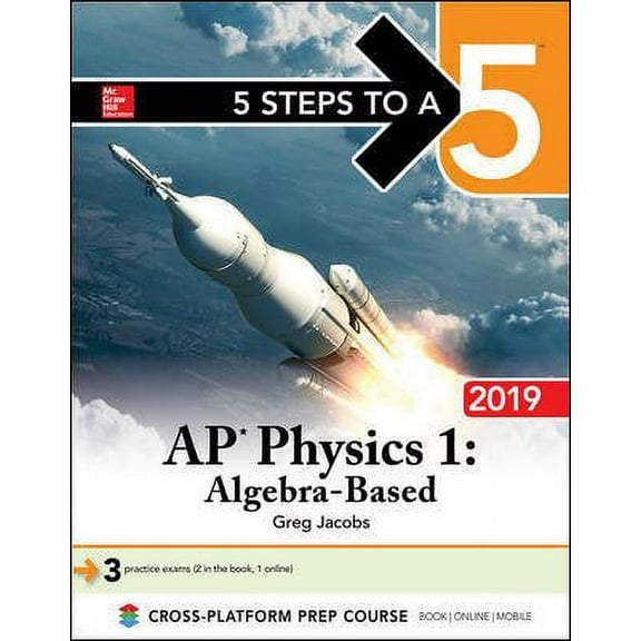 5 Steps to a 5: AP Physics 1 Algebra-Based 2019 (Paperback)