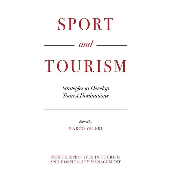 New Perspectives in Tourism and Hospital Sport and Tourism: Strategies to Develop Tourist Destinations, (Hardcover)