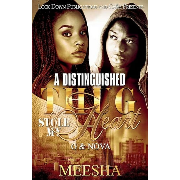 Distinguished Thug Stole My Heart A Distinguished Thug Stole My Heart: G and Nova, Book 1, (Paperback)