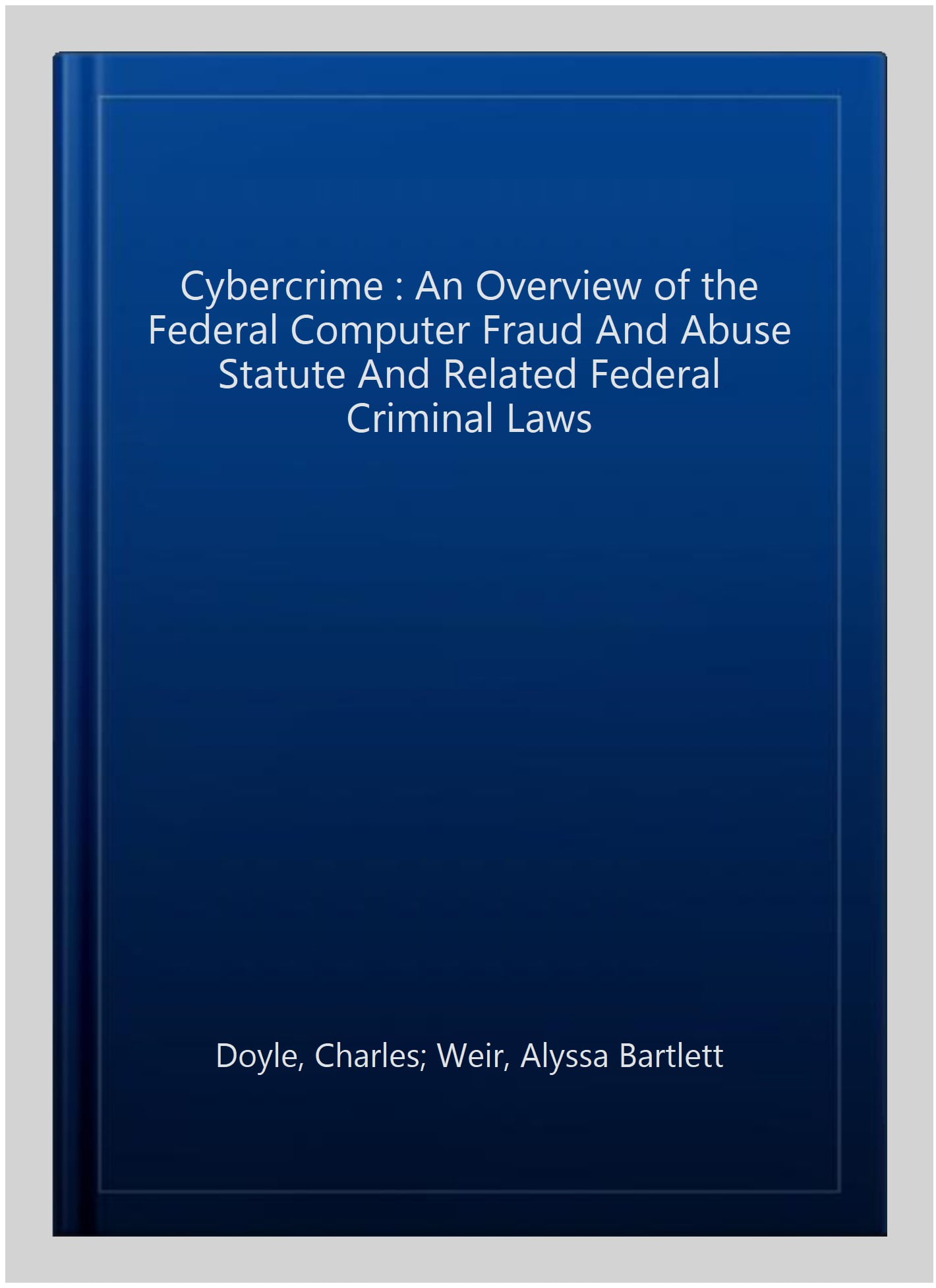 Pre-Owned Cybercrime : An Overview of the Federal Computer Fraud And ...