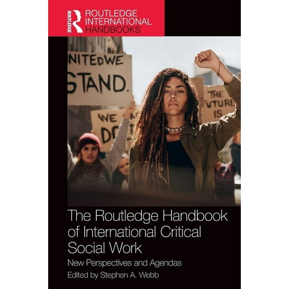 Routledge International Handbooks The Routledge Handbook of International Critical Social Work: New Perspectives and Agendas, (Paperback)