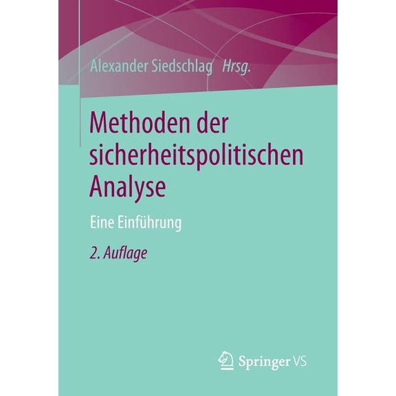 Methoden Der Sicherheitspolitischen Analyse: Eine Einführung, (Paperback)