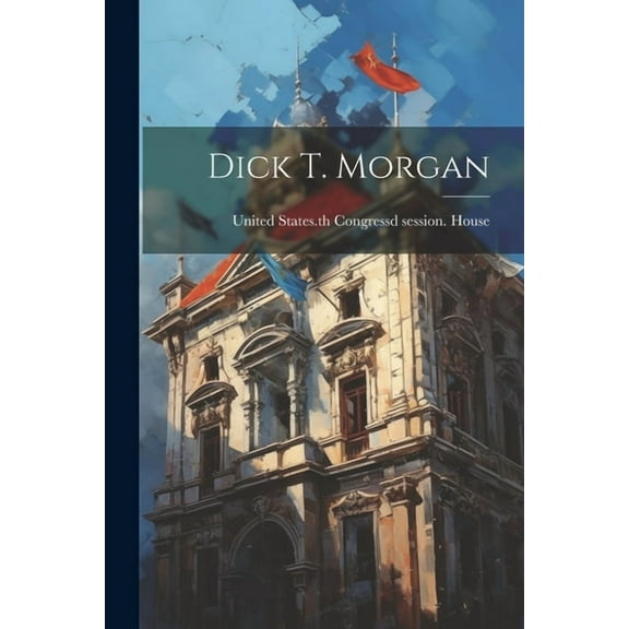 Dick T. Morgan, (Paperback)