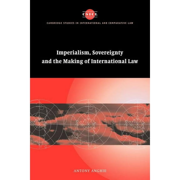 Cambridge Studies in International and C Imperialism, Sovereignty and the Making of International Law, Book 37, (Paperback)