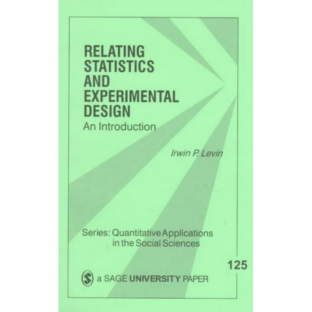 Relating Statistics and Experimental Design, Irwin P. Levin Paperback