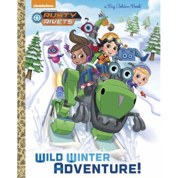Pre-Owned Wild Winter Adventure! (Rusty Rivets) (Hardcover) 1524720674 9781524720674