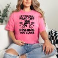 thumbnail image 2 of Funny Humor If You Can Read This Fishing, Crunchberry Comfort Colors T-Shirt, 2XL, 2 of 3