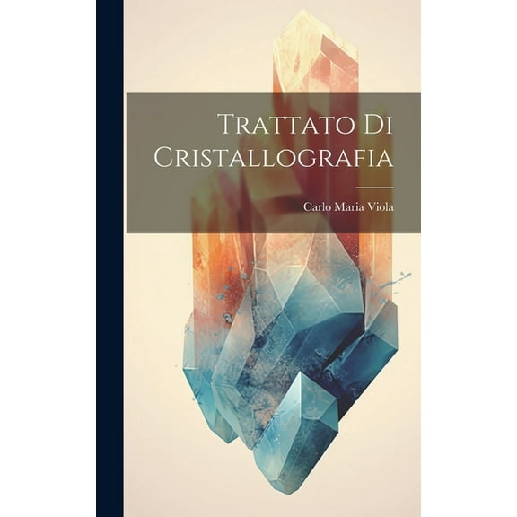 Trattato Di Cristallografia (Hardcover)