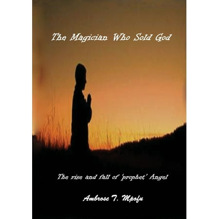 The Magician Who Sold God (Paperback) (Whos The Best Magician)