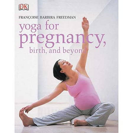 Yoga for Pregnancy: Birth and Beyond