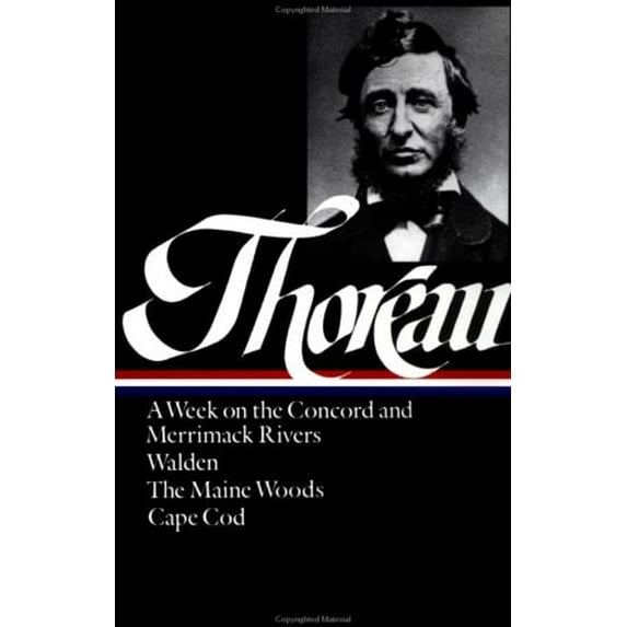 Pre-Owned Library of America Henry David Thoreau Edition: Henry David Thoreau: A Week on the Concord and Merrimack Rivers, Walden, the Maine Woods, Cape Cod (Loa #28) (Hardcover)