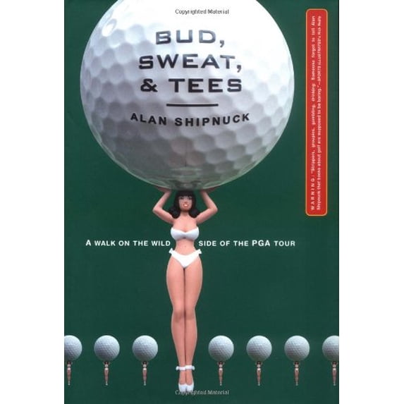 Pre-Owned Bud, Sweat, And Tees: Hootie, Martha, and the Masters of the Universe (Hardcover) 0743200705 9780743200707