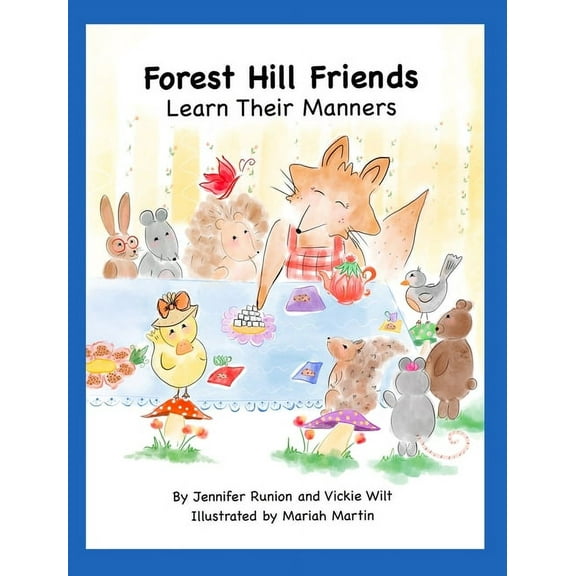 Forest Hill Friends Learn Their Manners, (Hardcover)