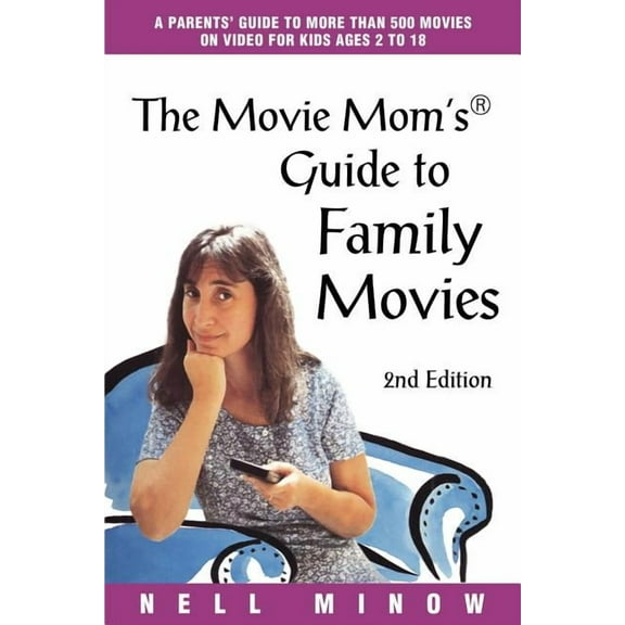 Movie Mom's (R) Guide to Family Movies: 2nd Edition (Paperback)