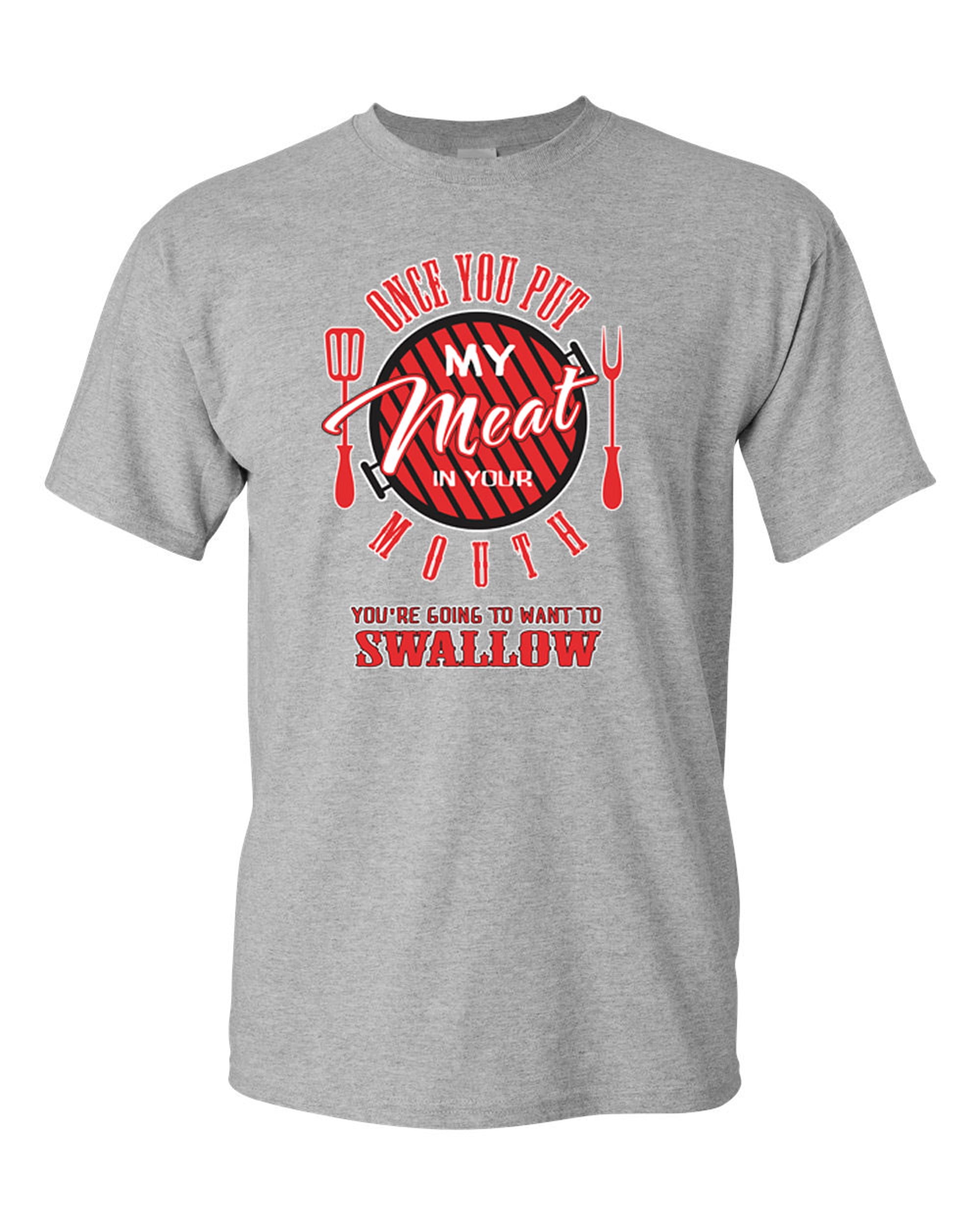 once you put your meat shirt