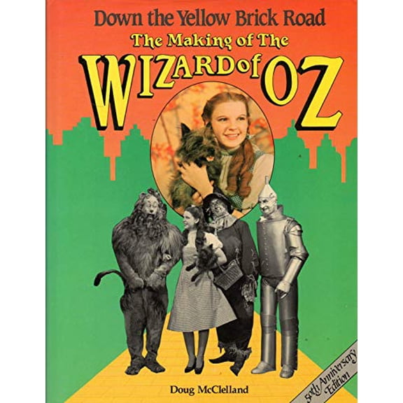 Pre-Owned Down the Yellow Brick Road: The Making of The Wizard of OZ (Hardcover) 0517699117 9780517699119