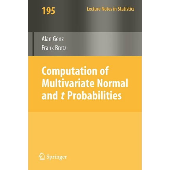 Lecture Notes in Statistics Computation of Multivariate Normal and T Probabilities, Book 195, (Paperback)