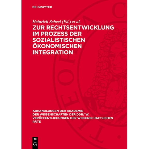 Abhandlungen der Akademie der Wissenscha Zur Rechtsentwicklung Im Prozeß Der Sozialistischen Ökonomischen Integration, Book 1983, (Hardcover)
