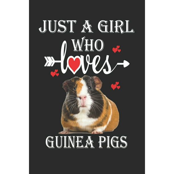 Just a Girl Who Loves Guinea Pigs: Gift for Guinea Pigs Lovers, Guinea ...