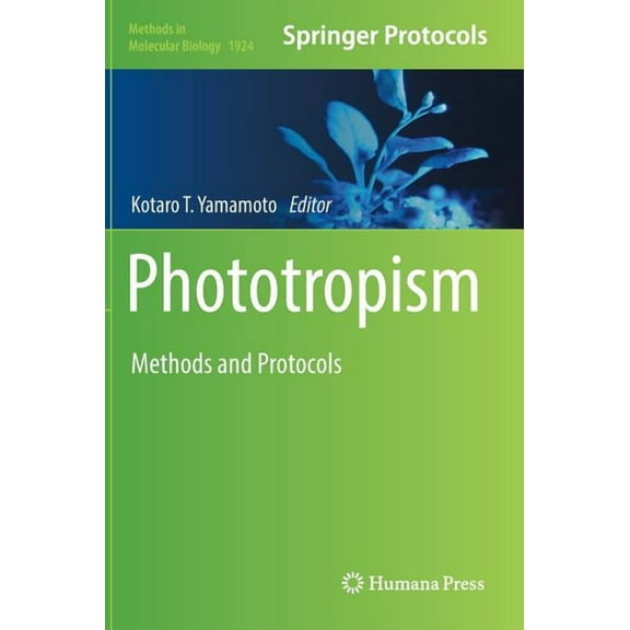 Methods in Molecular Biology Phototropism: Methods and Protocols, Book 1924, (Hardcover)