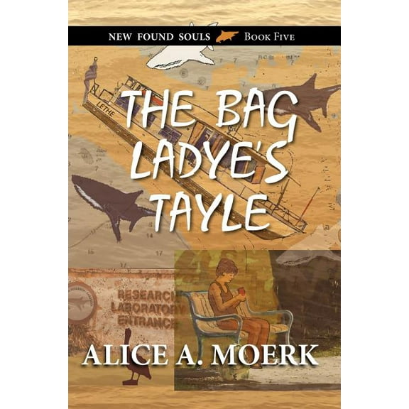 The Bag Ladye's Tayle, New Found Souls Book Five, (Paperback)