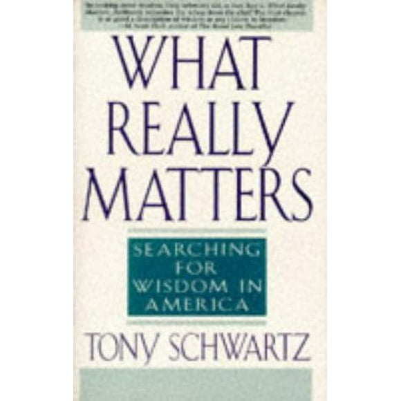 Pre-Owned What Really Matters : Searching for Wisdom in America 9780553374926