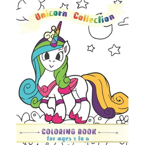 Unicorn Collection Coloring Book: For ages 3 to 6 (Paperback)