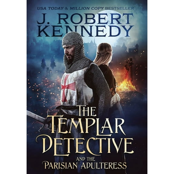 The Templar Detective The Templar Detective and the Parisian Adulteress, Book 2, (Hardcover)