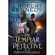 The Templar Detective: The Templar Detective and the Parisian Adulteress (Hardcover)