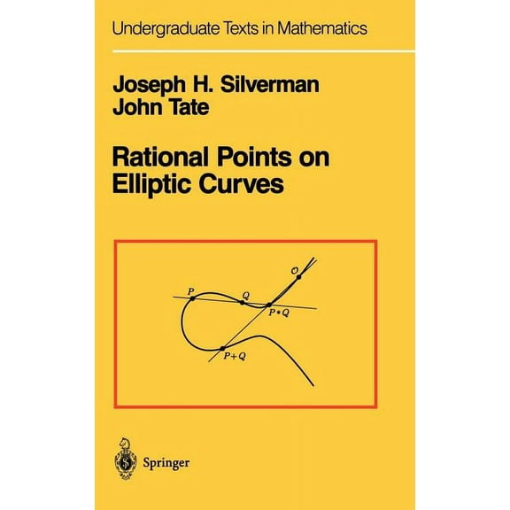 Undergraduate Texts in Mathematics Rational Points on Elliptic Curves, (Hardcover)