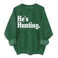 thumbnail image 2 of Olyvenn Stylish He's Hunting Sweatshirt, He's Hunting Sweatshirt for Women Funny Crewneck Sweatshirts Long Sleeve Tops for Women Army Green 8, 2 of 4