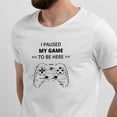 thumbnail image 2 of Greenyef Graphics I Paused My Game to Be Here Gamer Gift Funny Tee Men's T-Shirt Style-42 (White & Black, Medium), 2 of 6