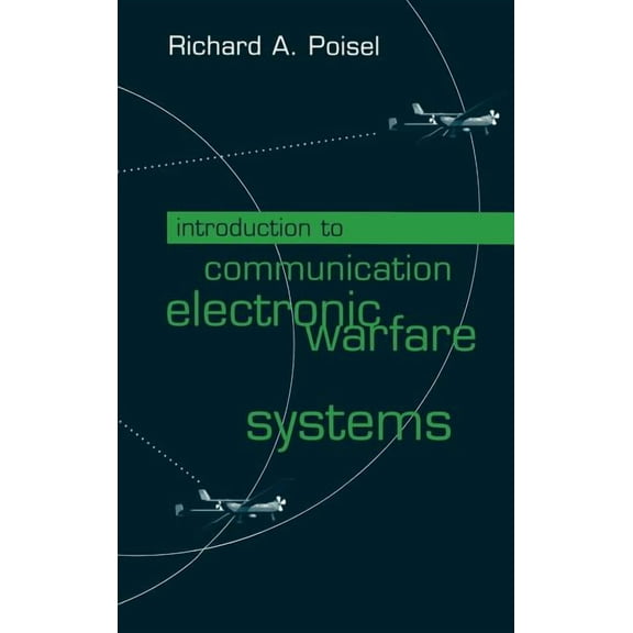 Artech House Information Warfare Library: Introduction to Communication Electronic Warfare Systems (Hardcover)