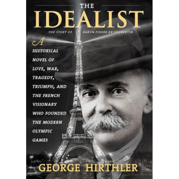 Pre-Owned The Idealist : The Story of Baron Pierre de Coubertin