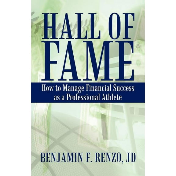 Hall of Fame : How to Manage Financial Success As a Professional Athlete