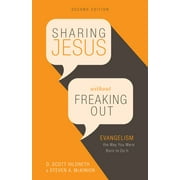 DR D SCOTT HILDRETH; STEVEN A MCKINION Sharing Jesus Without Freaking Out : Evangelism the Way You Were Born to Do It (Paperback)