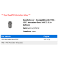 thumbnail image 2 of Cam Follower - Compatible with 1986 - 1993 Mercedes-Benz 300E 3.0L 6-Cylinder 1987 1988 1989 1990 1991 1992, 2 of 2