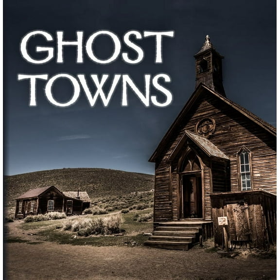Ghost Towns (320 Pages), (Hardcover)